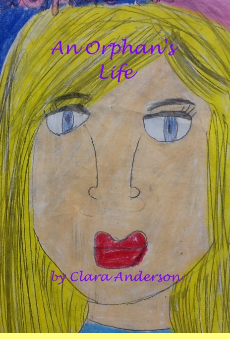 View An Orphan's Life by Clara Anderson