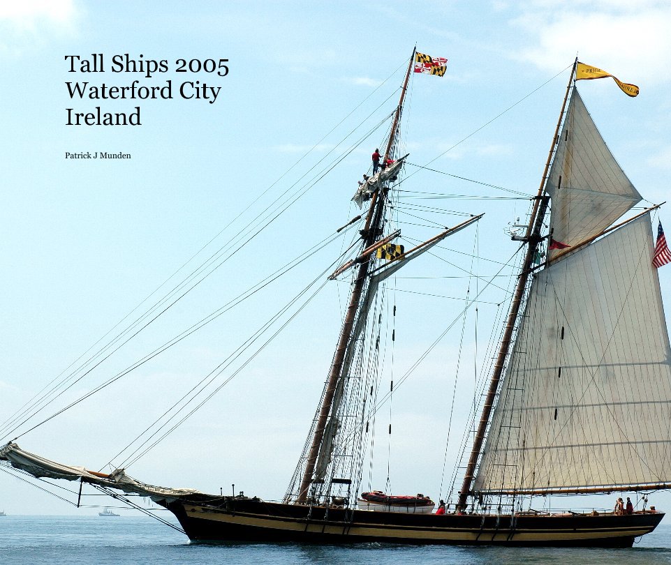 Tall Ships 2005 Waterford City Ireland nach Patrick J Munden anzeigen