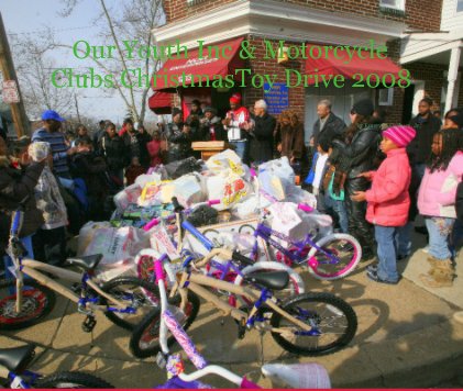 Our Youth Inc & Motorcycle Clubs ChristmasToy Drive 2008 book cover