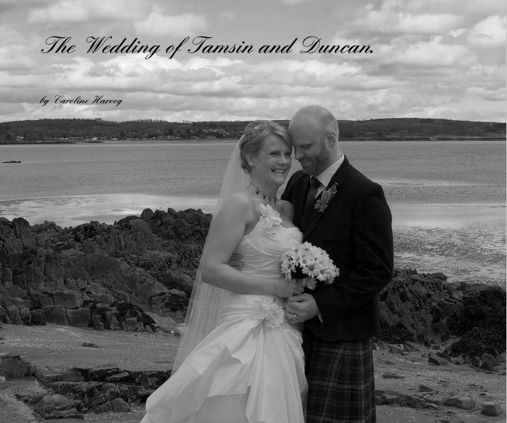 Ver The Wedding of Tamsin and Duncan. por Caroline Harvey