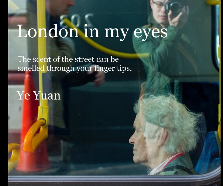 View London in my eyes by Ye Yuan