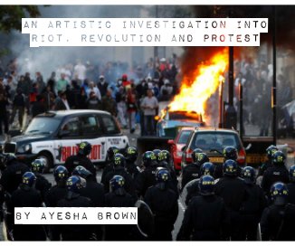 an artistic investigation into riot, revolution and protest by ayesha brown book cover