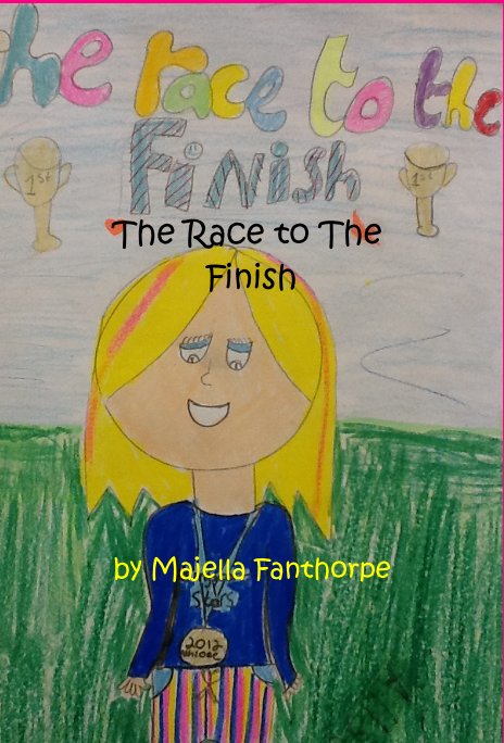 View The Race to The Finish by Majella Fanthorpe