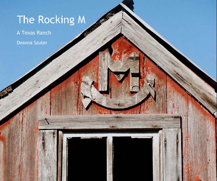 View The Rocking M by Deanna Szuter