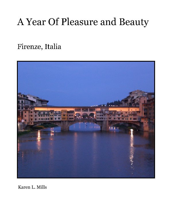 View A Year Of Pleasure and Beauty by Karen L. Mills