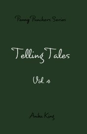 Penny Punchers Series Telling Tales Vol. 4 book cover