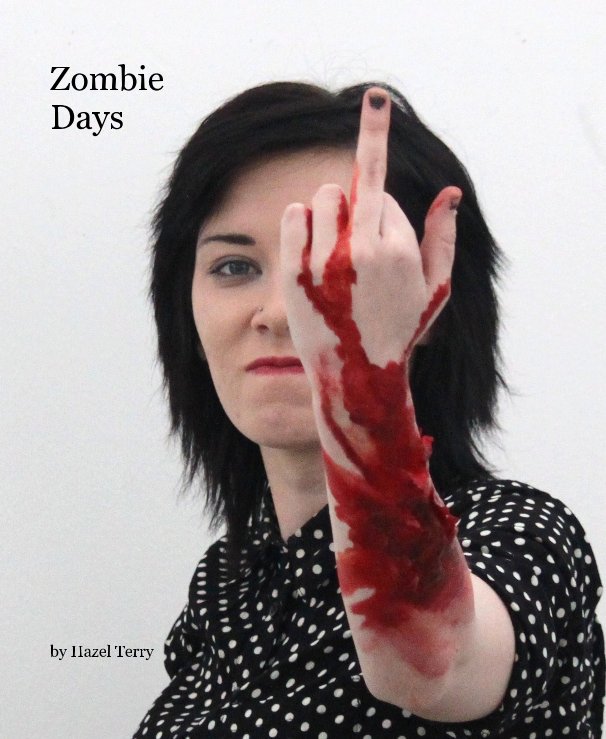 View Zombie Days by Hazel Terry