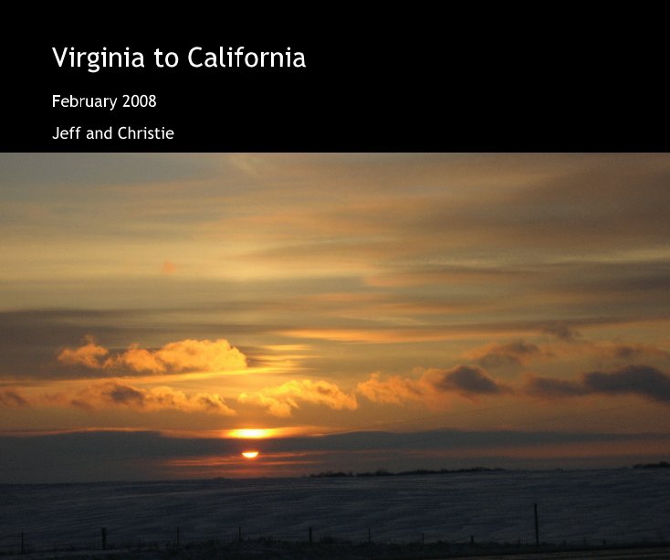 View Virginia to California by Jeff and Christie