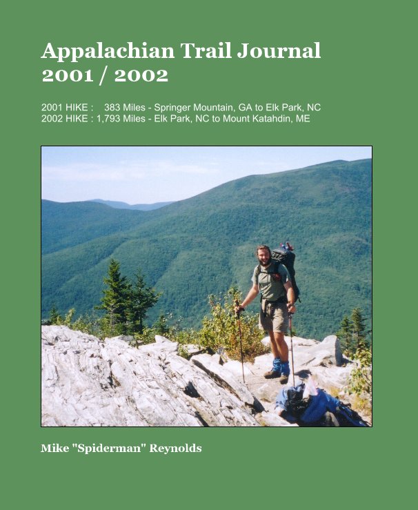 View Appalachian Trail Journal 2001 / 2002 by Mike "Spiderman" Reynolds