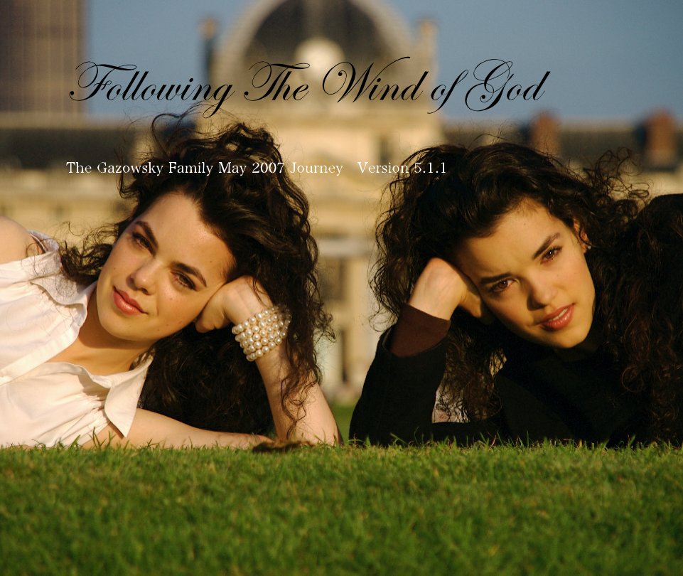 Ver Following The Wind of God por The Gazowsky Family May 2007 Journey   Version 5.1.1