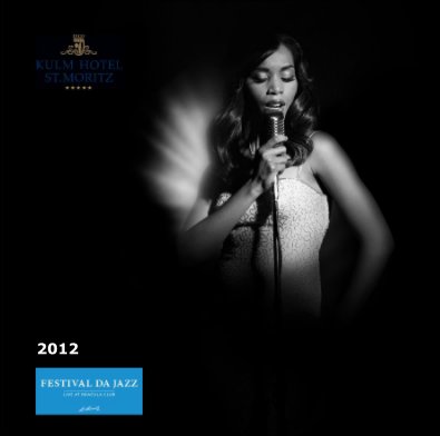 festival da jazz :: 2012 live at dracula club st.moritz :: KULM HOTEL EDITION book cover
