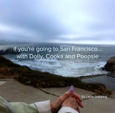 If you're going to San Francisco with Dolly, Cooka and Poopsie book cover