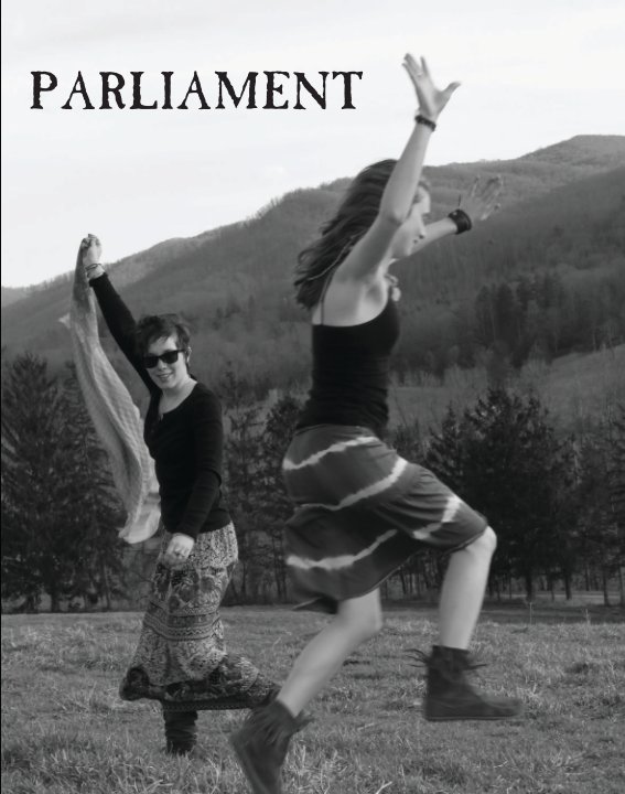 Bekijk Parliament 2013: The Warren Wilson College Yearbook op Warren Wilson College