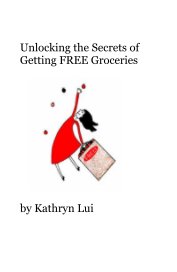 Unlocking the Secrets of Getting FREE Groceries book cover