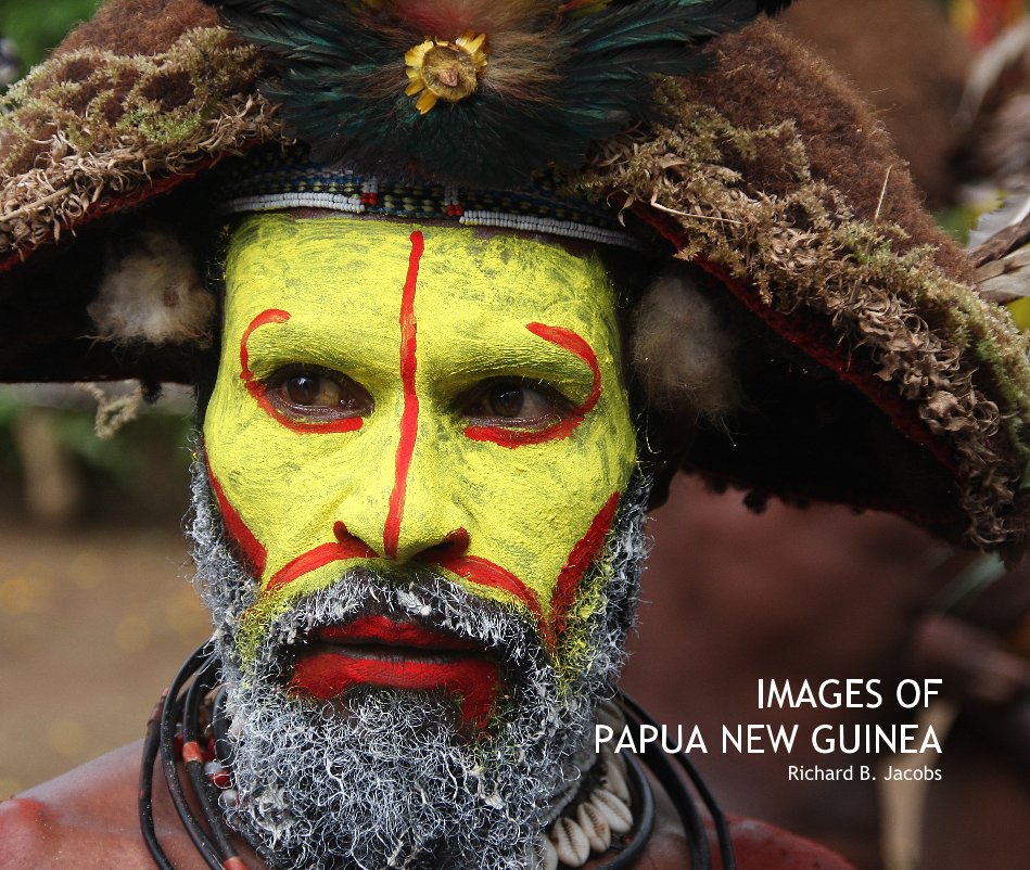 IMAGES OF PAPUA NEW GUINEA Richard B. Jacobs nach Richard B Jacobs anzeigen
