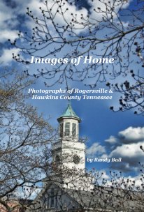 Images of Home Photographs of Rogersville & Hawkins County Tennessee book cover