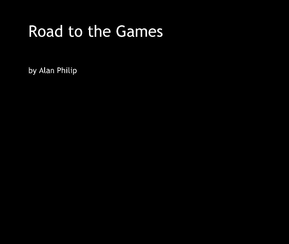 View Road to the Games by Alan Philip