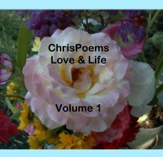 ChrisPoems Love & Life Volume 1 book cover