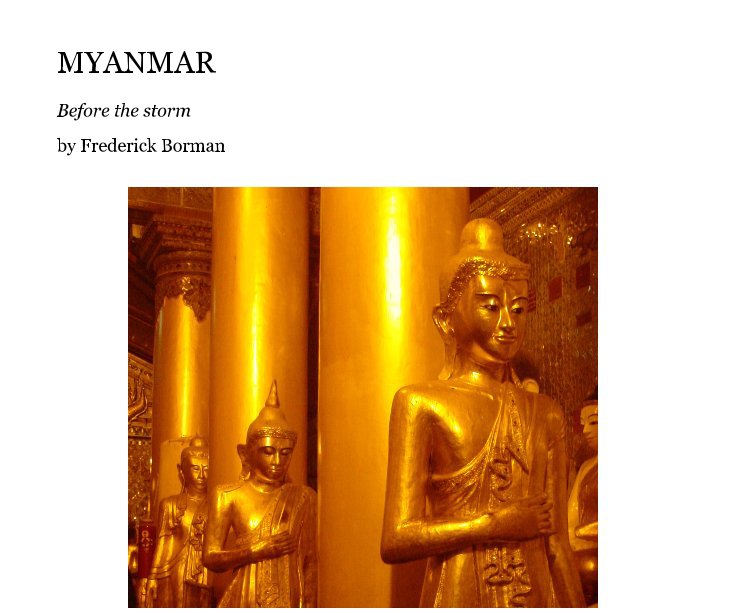 View MYANMAR by Frederick Borman