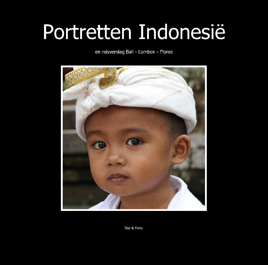 View Portretten Indonesië by Ilse & Fons