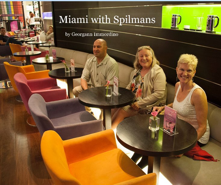 Ver Miami with Spilmans por Georgann Immordino