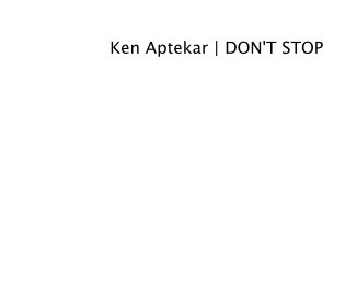 Ken Aptekar | DON'T STOP book cover