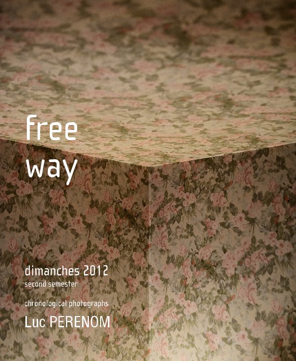 Ver free way, dimanches 2012, second semester por Luc PERENOM