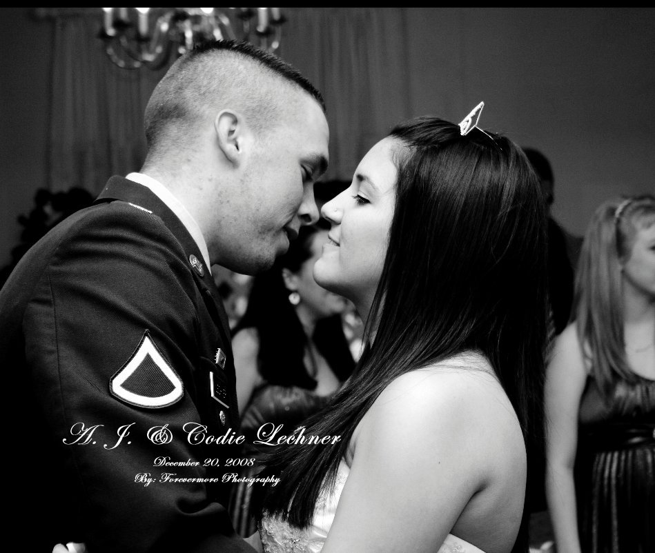 View A. J. & Codie Lechner December 20, 2008 By: Forevermore Photography by Forevermore Photography