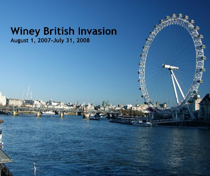 Ver Winey British Invasion August 1, 2007-July 31, 2008 por Jacob Winey and Mary Darlington