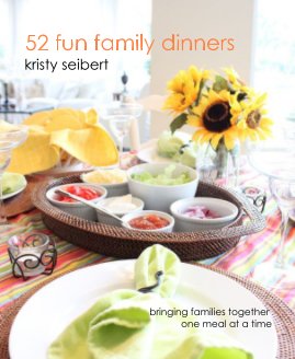 52 fun family dinners kristy seibert bringing families together one meal at a time book cover