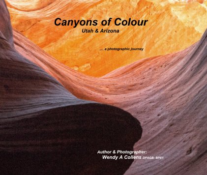Canyons of Colour Utah & Arizona book cover
