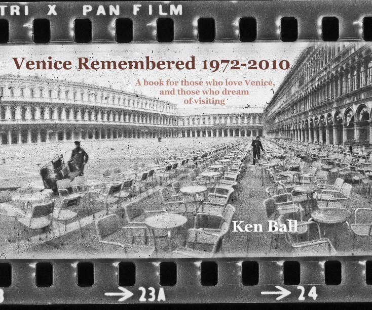 View Venice Remembered 1972-2010 by Ken Ball