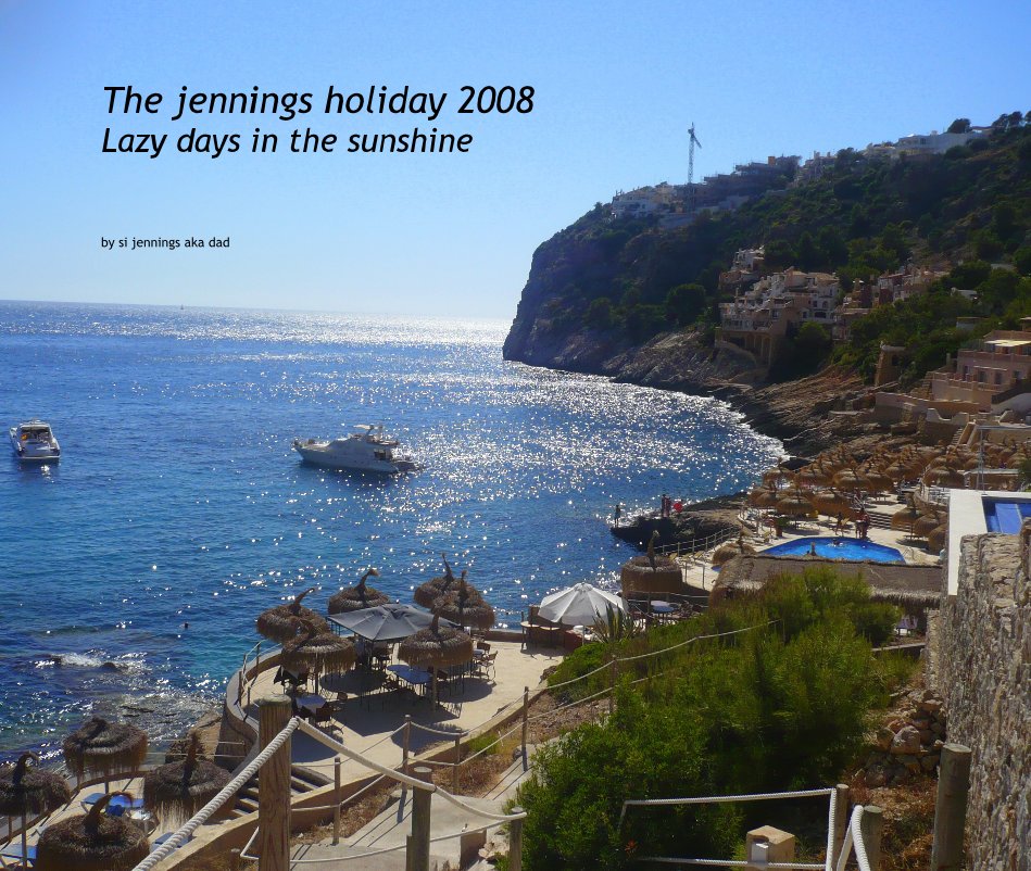 Visualizza The jennings holiday 2008 Lazy days in the sunshine di si jennings aka dad