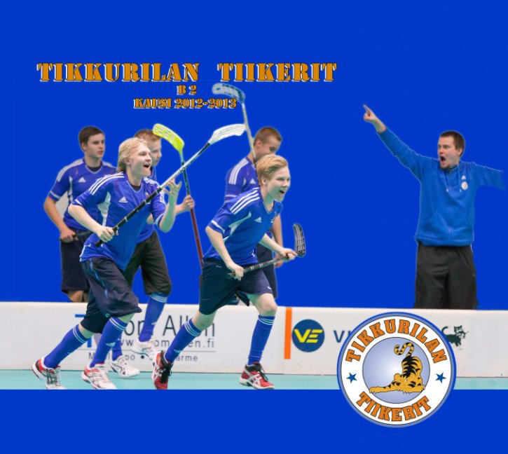 Ver Tikkurilan Tiikerit B2 kausi 2012-2013 por Valokuvaaja Juha Vääräkangas