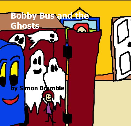 View Bobby Bus and the Ghosts by Simon Bramble