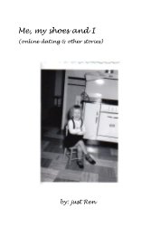 Me, my shoes and I (online dating & other stories) book cover