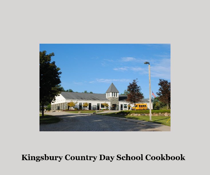 Ver Kingsbury Country Day School Cookbook por chiaracb