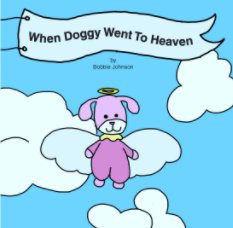 When Doggy Went To Heaven book cover
