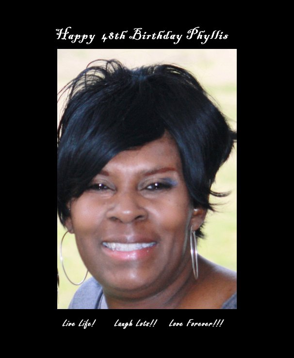 Happy 48th Birthday Phyllis nach Brayden's Photography anzeigen