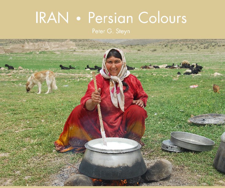Ver IRAN · Persian Colours por Peter G. Steyn