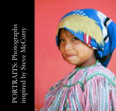 PORTRAITS: Photographs inspired by Steve McCurry book cover