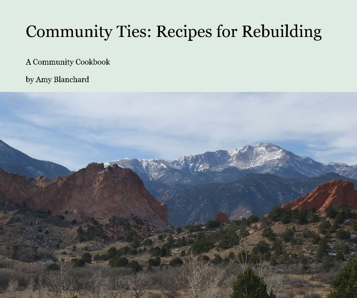 Visualizza Community Ties: Recipes for Rebuilding di Amy Blanchard