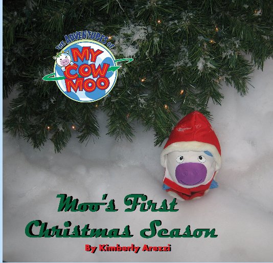 View Moo's First Christmas Season by Kimberly Arezzi