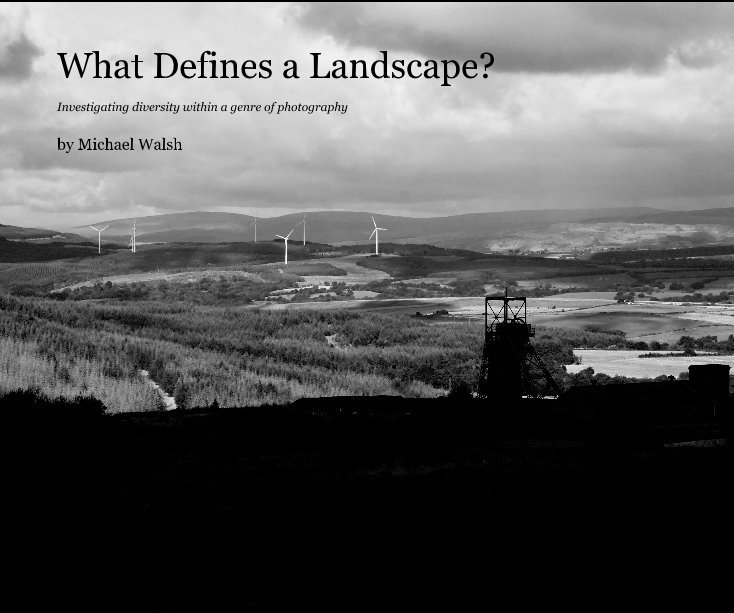 View What Defines a Landscape? by Michael Walsh