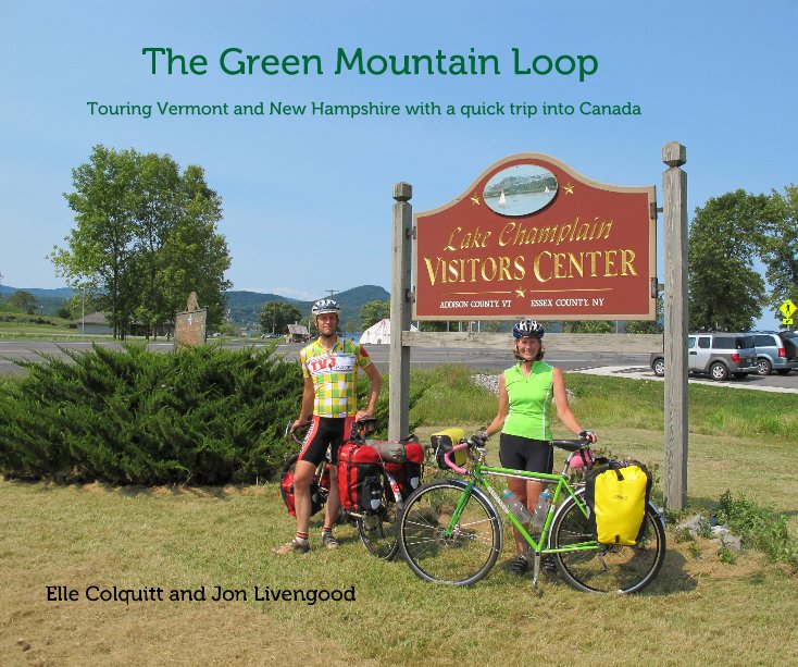 View The Green Mountain Loop by Elle Colquitt and Jon Livengood