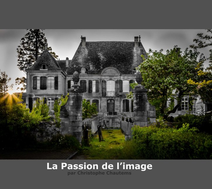 View La Passion de l'image by Christophe Chautems