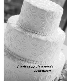 Clarissa & Cassandra's QuinceaÃ±era book cover