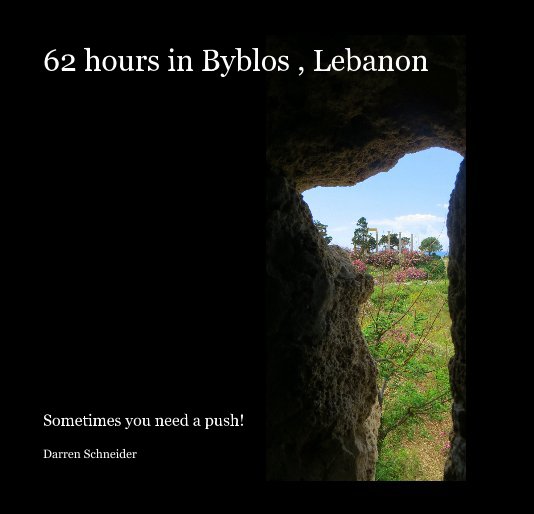 Ver 62 hours in Byblos , Lebanon por Darren Schneider