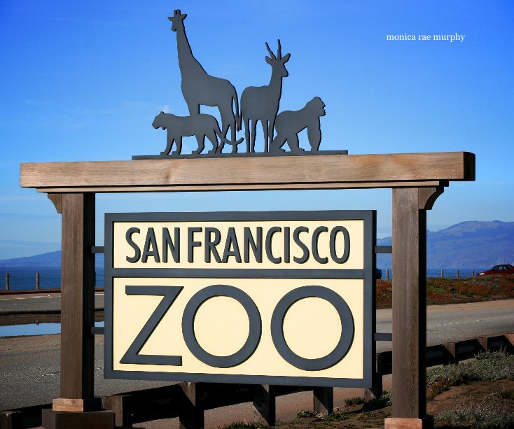 View San Francisco Zoo by Monica Rae Murphy