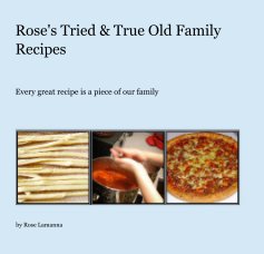 Rose’s Tried and True Old Family Recipes book cover